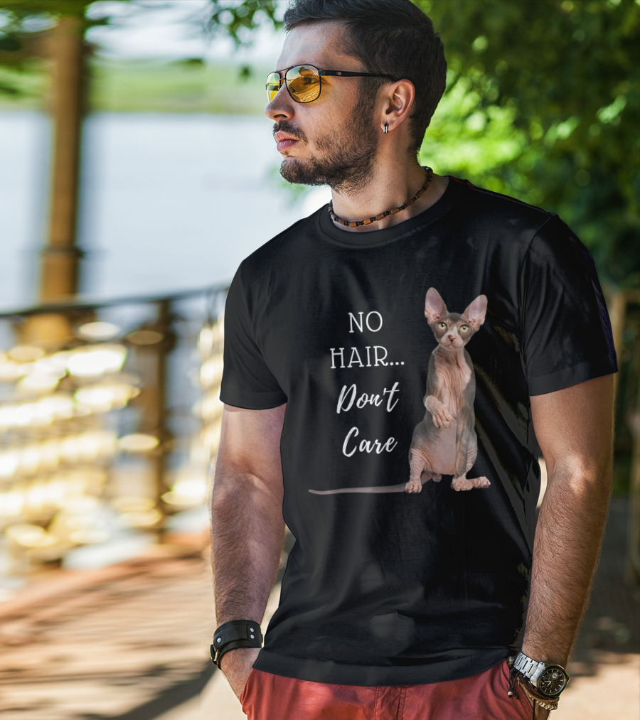 No Hair Don't Care Hairless Cat T-Shirt