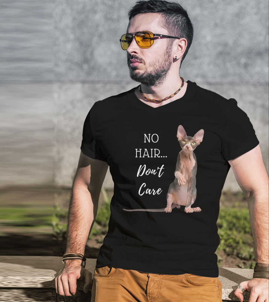 No Hair Don't Care Hairless Cat T-Shirt