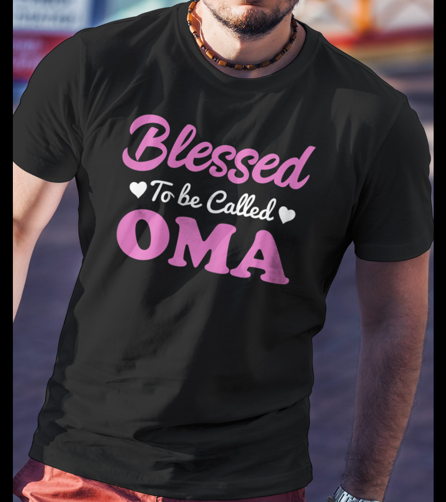 Blessed To Be Called Oma T-Shirt