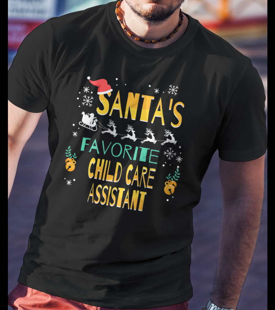 Santa's Favorite Child Care Assistant Sleigh Reindeer Snowflakes T-Shirt