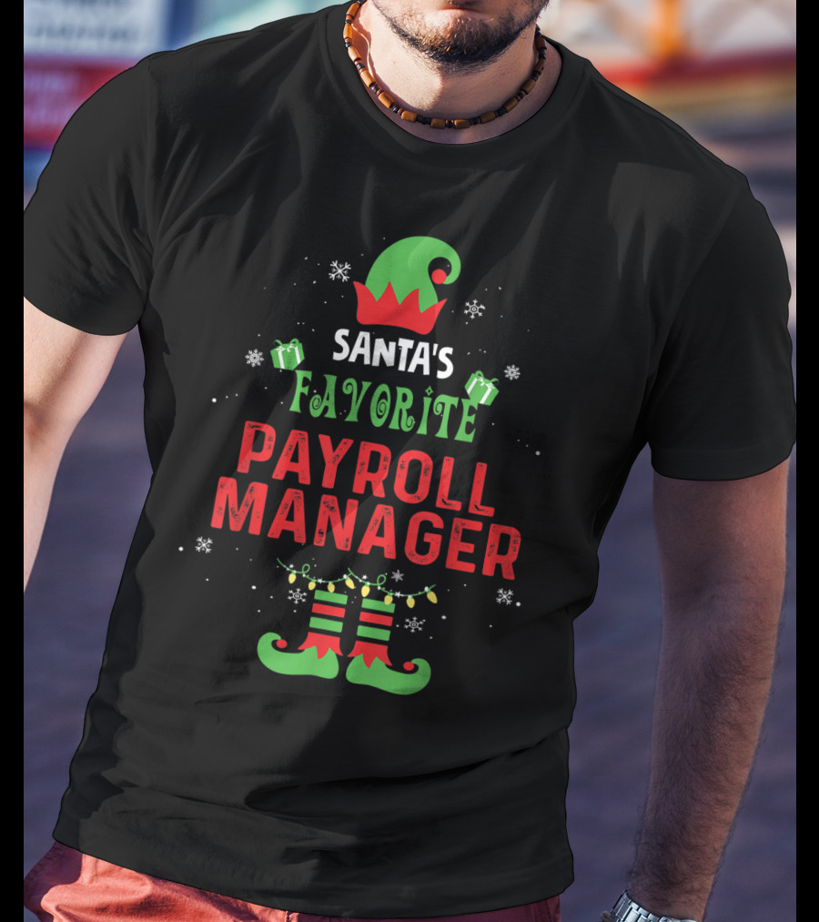 Santa's Favorite Payroll Manager Elf Hat And Boots Holiday T-Shirt