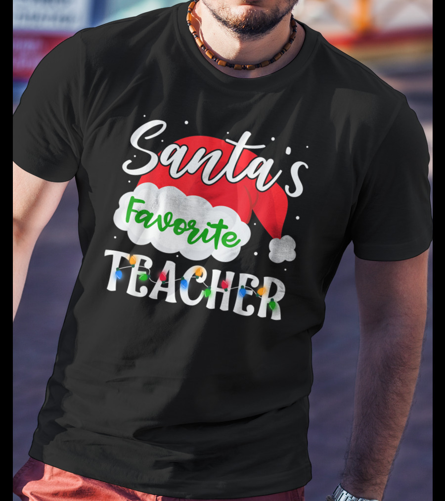 Santa's Favorite Teacher Holiday Santa Hat With Christmas Lights T-Shirt