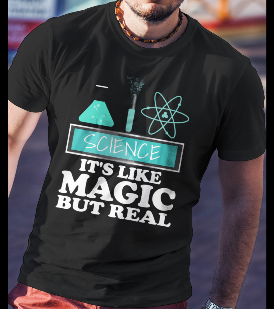 Science It's Like Magic But Real Chemistry And Physics Elements T-Shirt