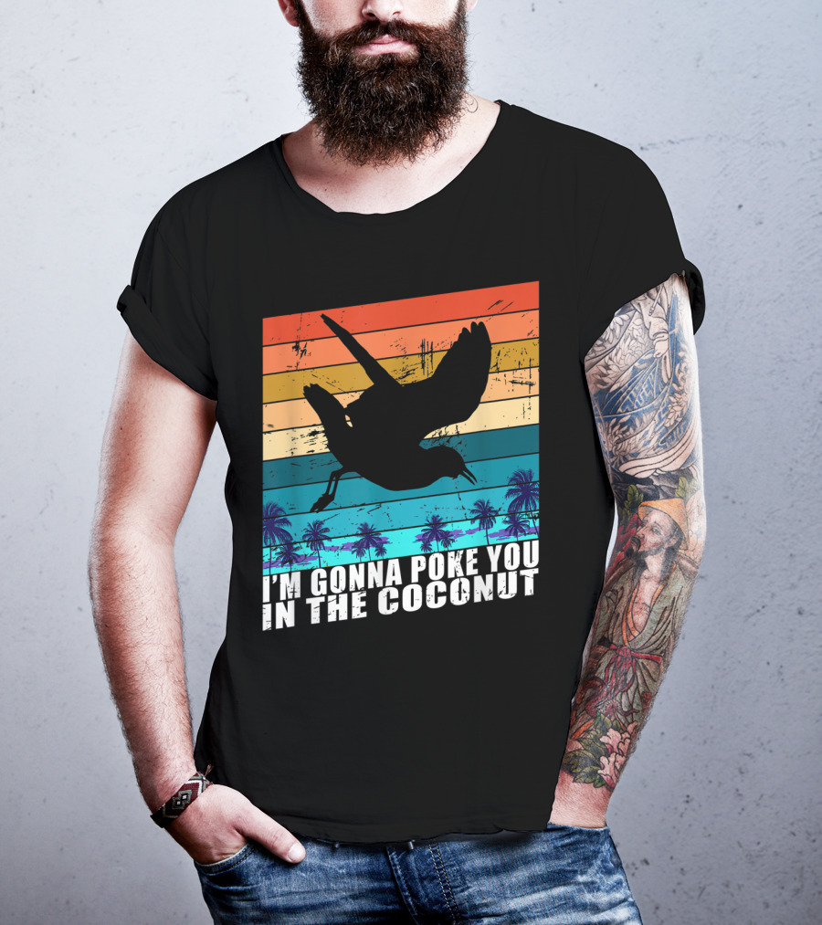 I'm Gonna Poke You In The Coconut Seagull Silhouette Tropical Stripes T-Shirt