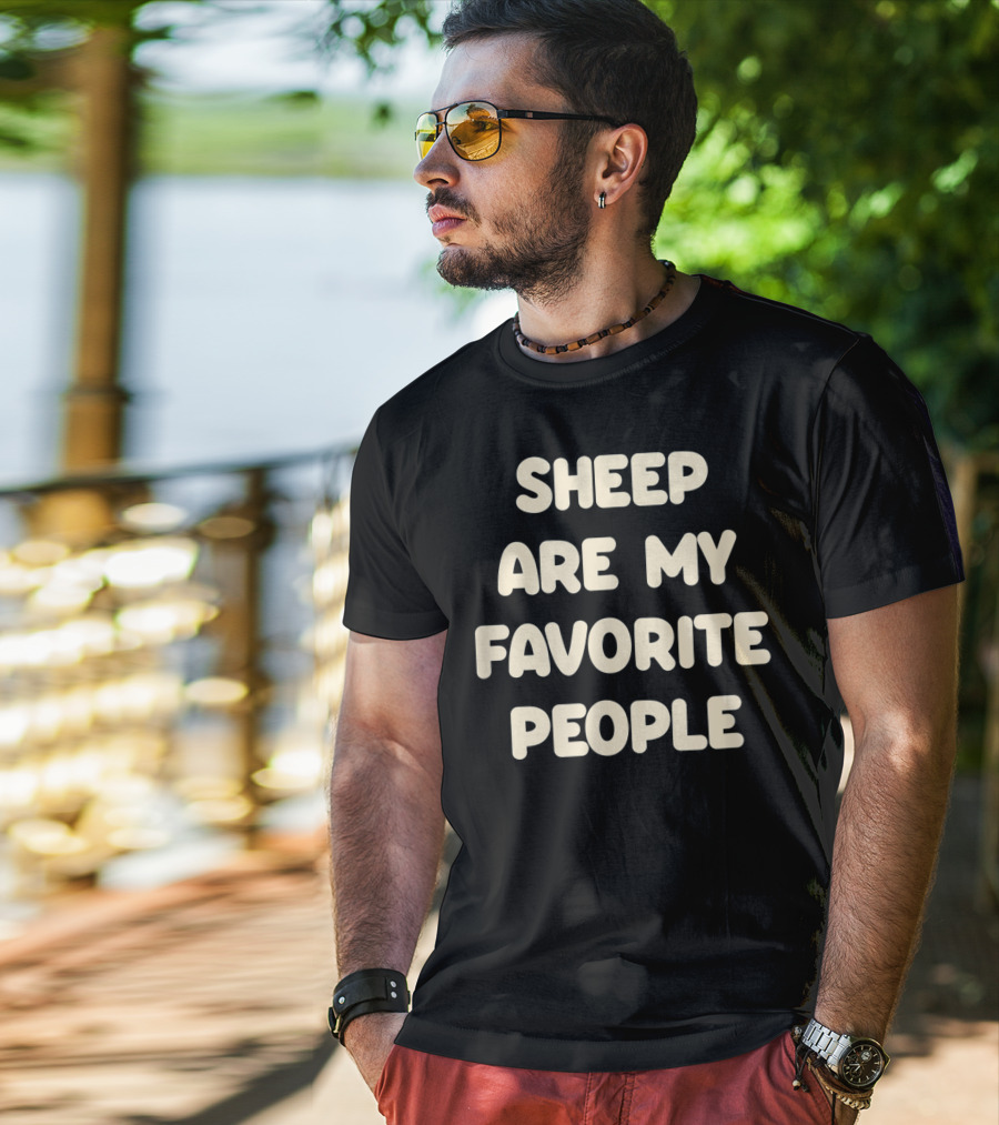Sheep Are My Favorite People Sheep Lovers T-Shirt