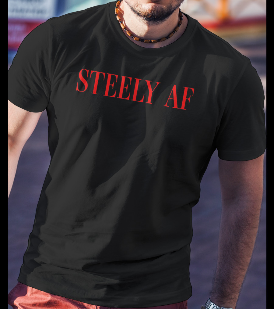 STEELY AF T-Shirt