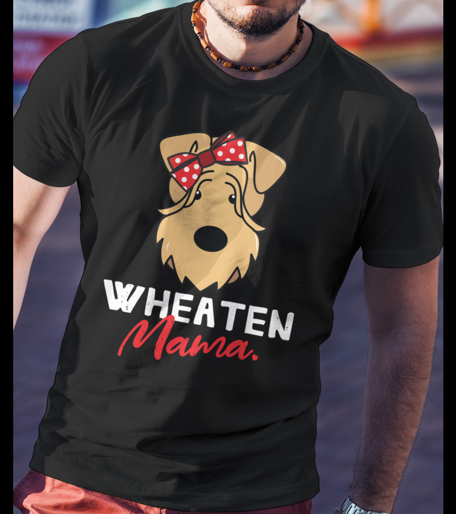 Wheaten Mama Soft Coated Wheaten Terrier T-Shirt