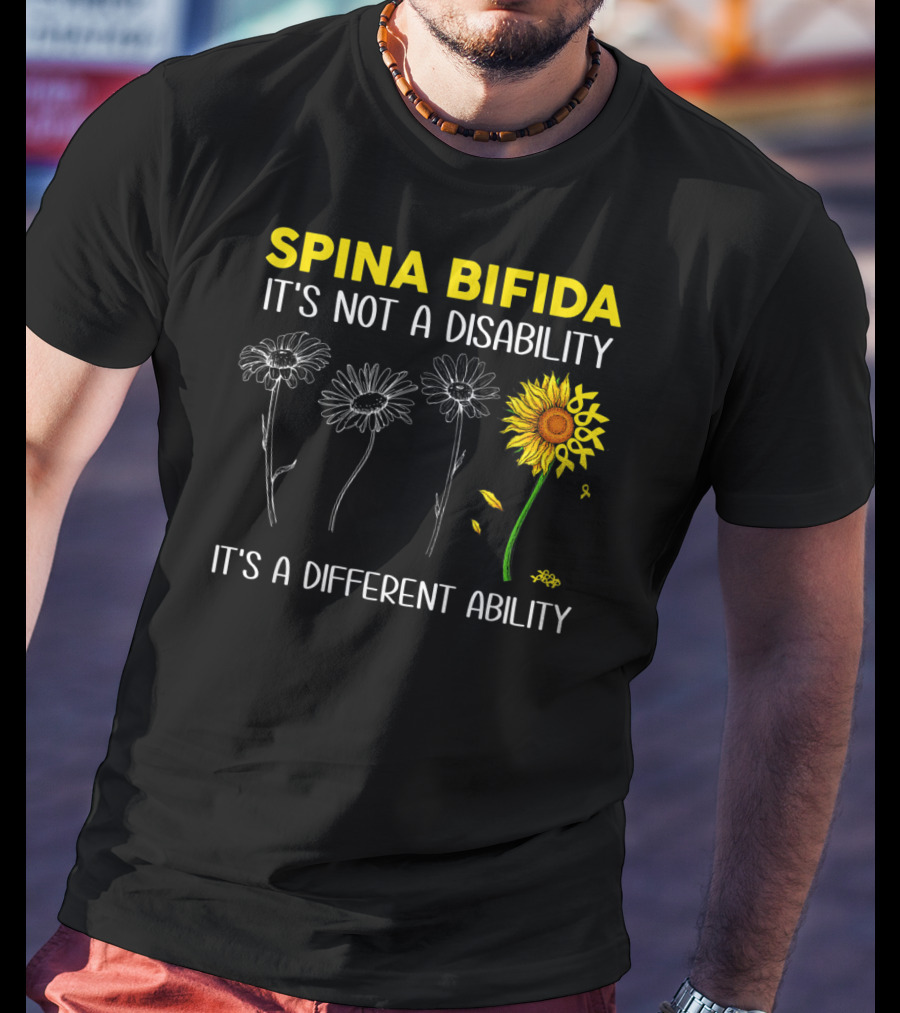 Spina Bifida It's Not A Disability It's A Different Ability Sunflower Flower Growth T-Shirt