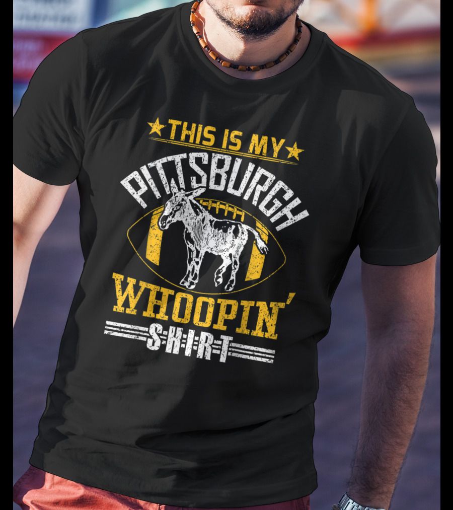 This Is My Pittsburgh Whoopin' T-Shirt