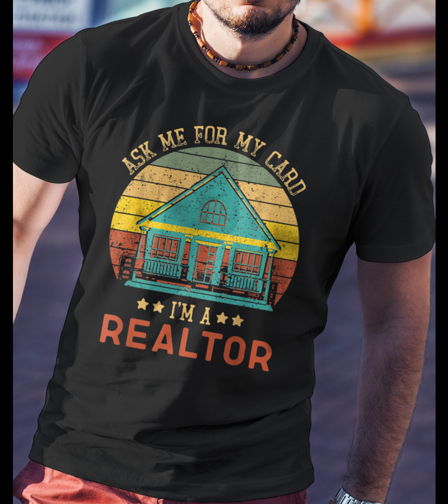 Ask Me For My Card I'm A Realtor Vintage House T-Shirt