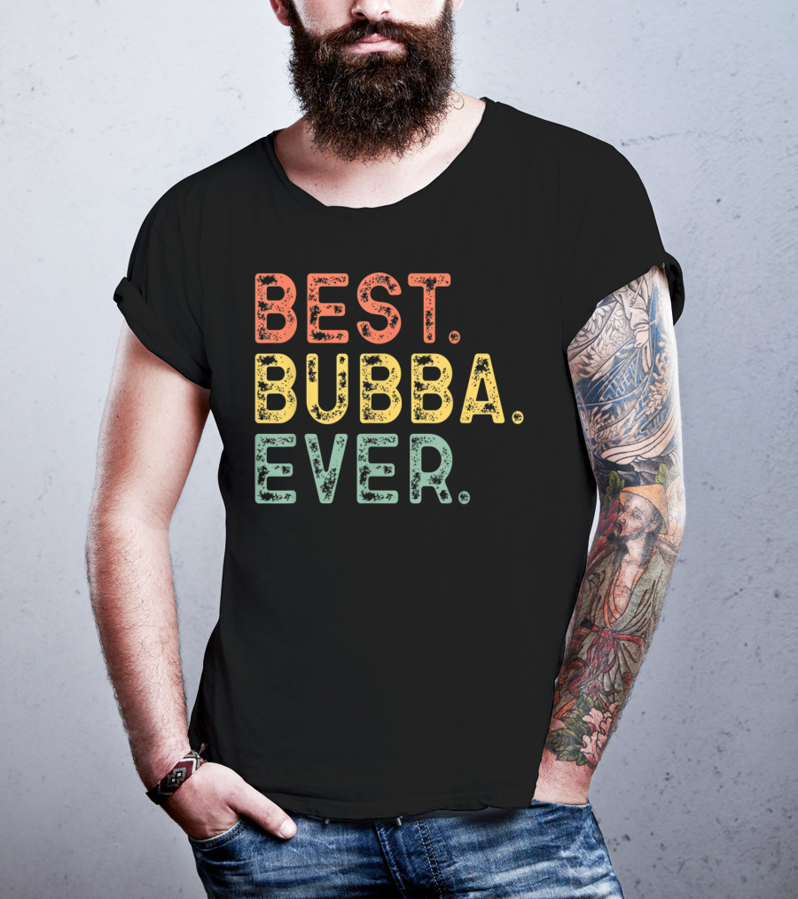 Best Bubba Ever Cool T-Shirt