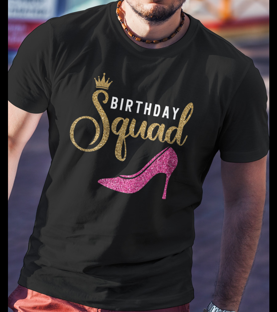 Birthday Squad Golden Crown Pink Heel T-Shirt