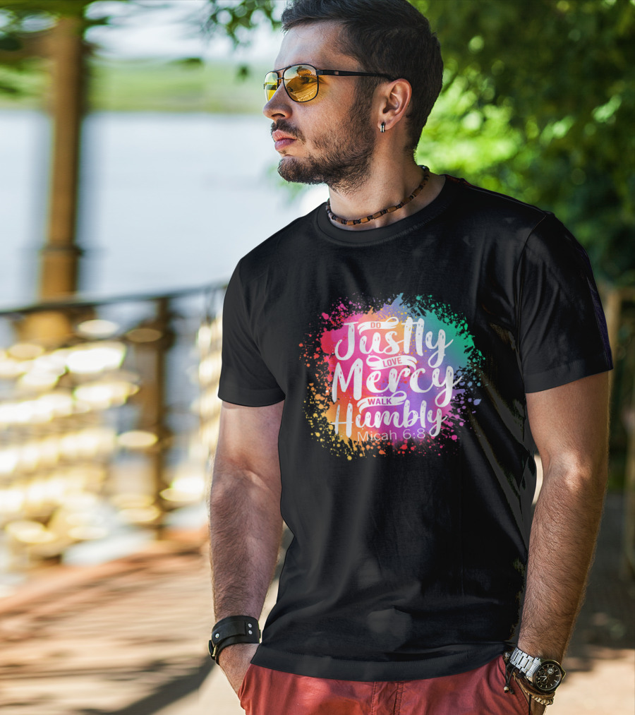 Christian Do Justly Love Mercy Walk Humbly Micah 6:8 Colorful Splatter T-Shirt