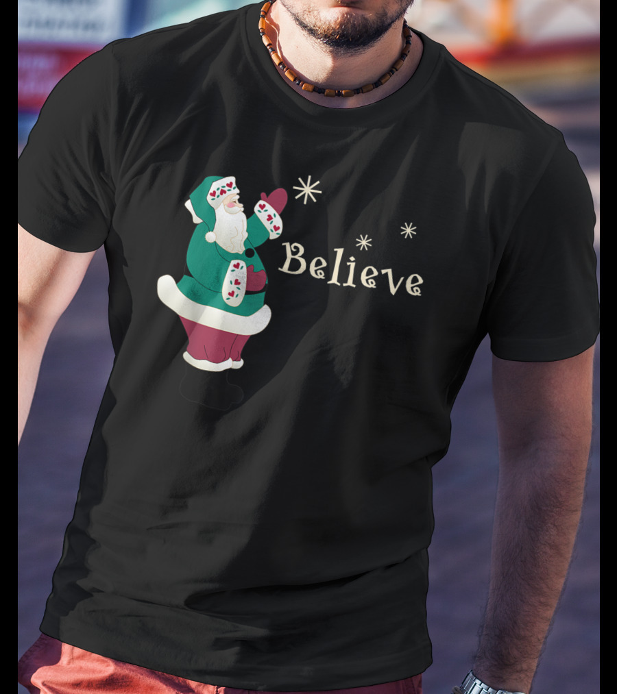 Believe In Santa Christmas Holiday Joy T-Shirt
