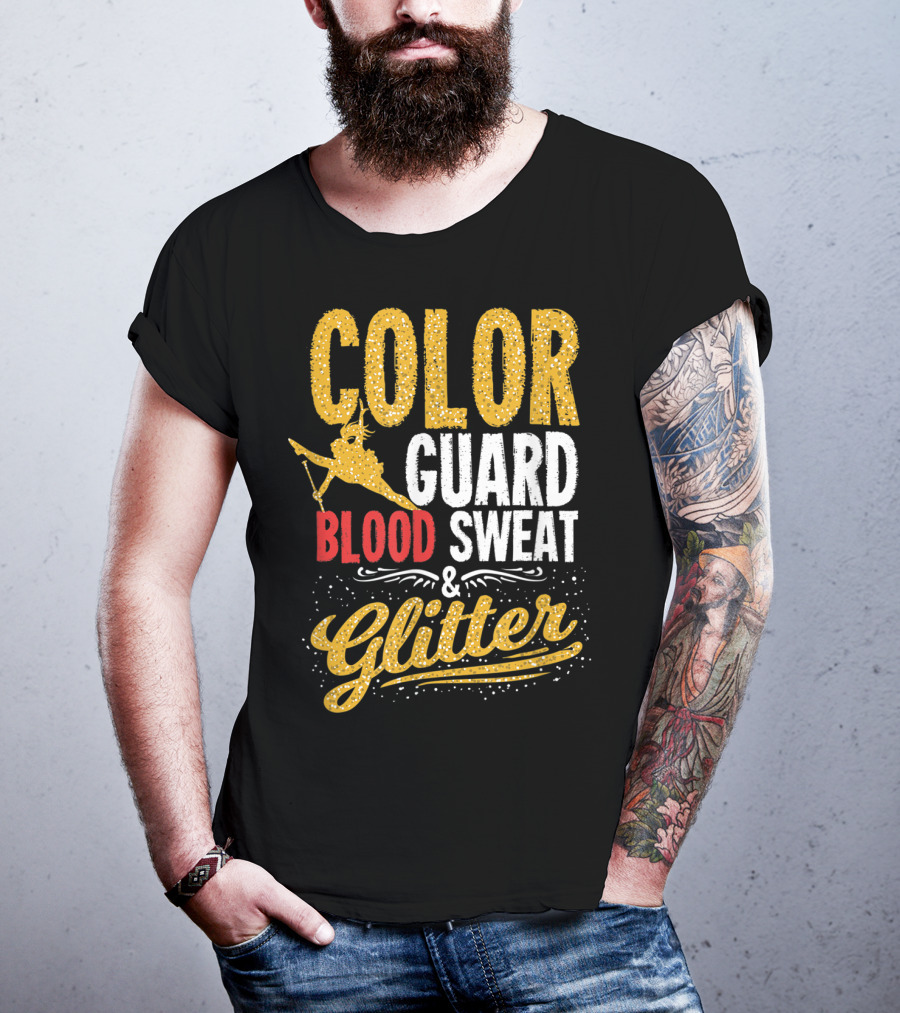 Color Guard Blood Sweat And Glitter T-Shirt