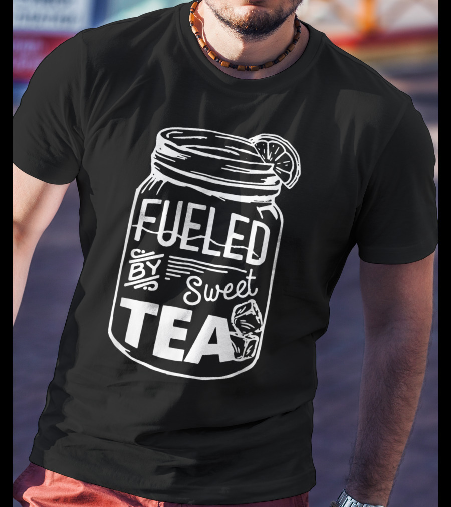 Fueled By Sweet Tea In Classic Mason Jar Design With Ice And Lemon Slice For Sweet Tea Lover T-Shirt