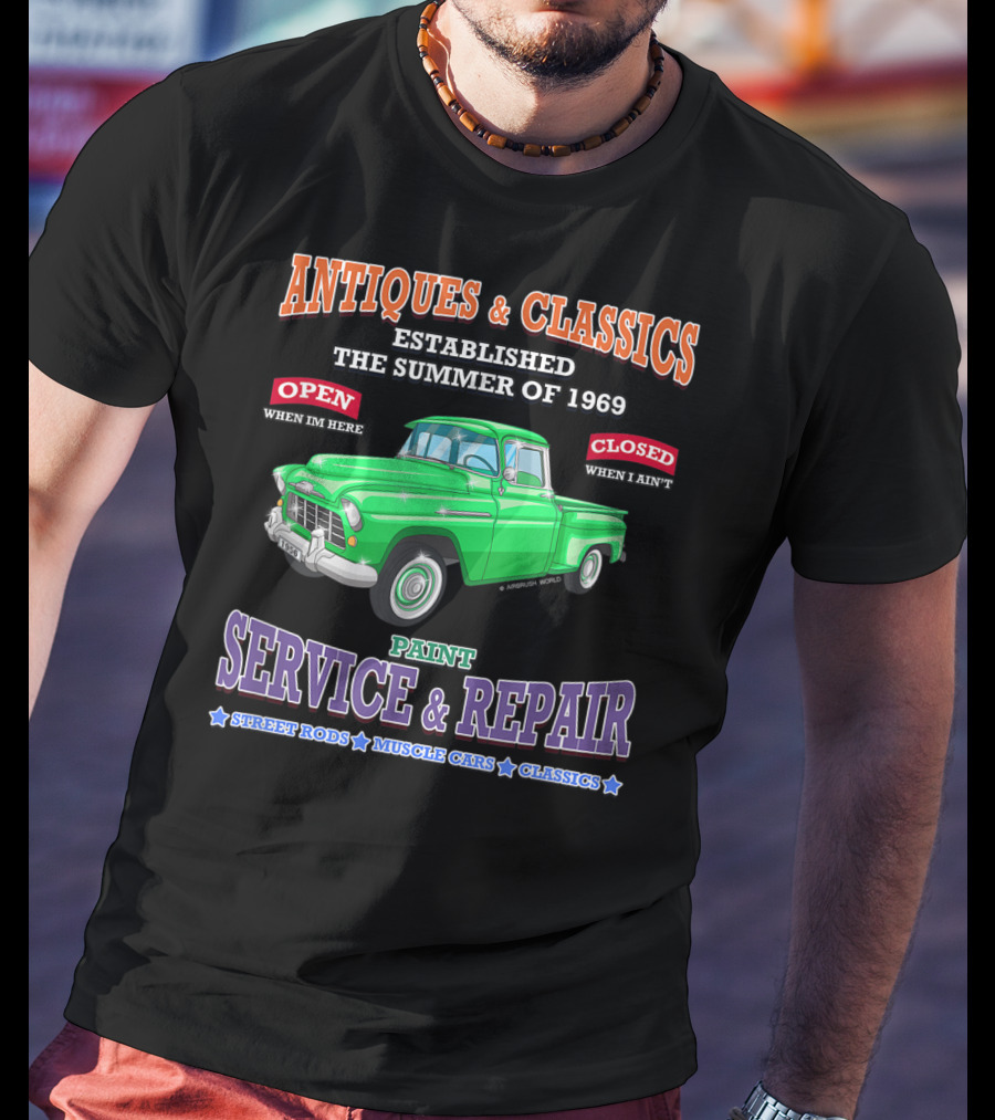 Antiques And Classics Established 1969 Green Truck Service Repair Street Rods Muscle Cars Classics T-Shirt