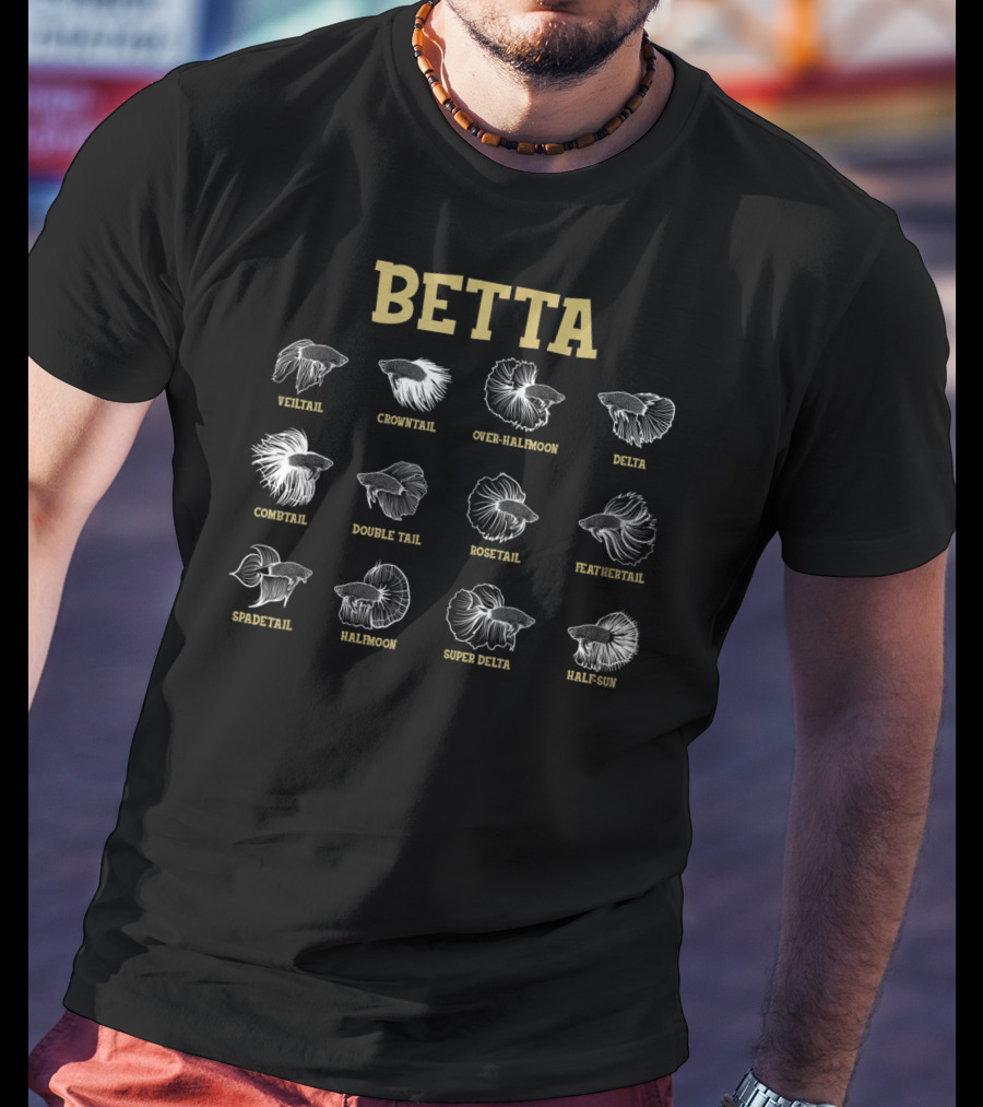 Betta Veiltail Crowntail Over-Halfmoon Delta Combtail Double Tail Rosetail Feathertail Spadetail Halfmoon Super Delta Half-Sun Aquarium Pet Owner T-Shirt