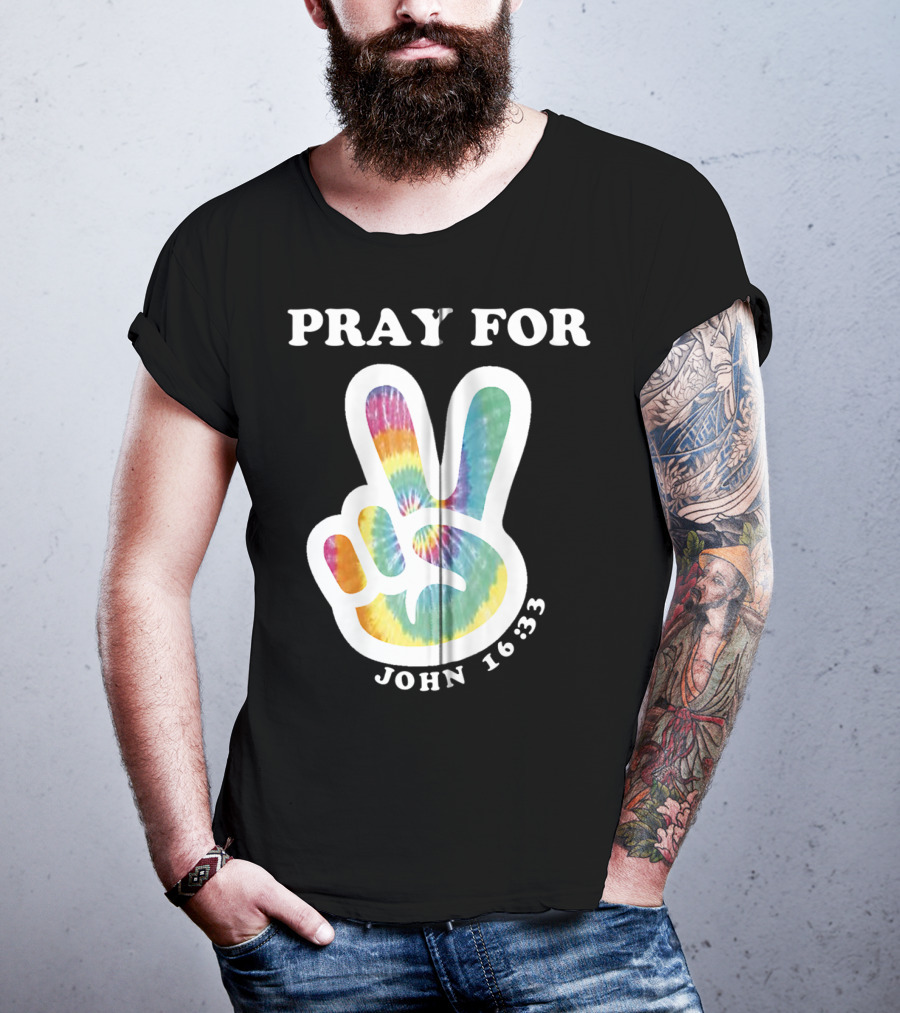 Pray For Peace John 16:33 Christian Tie Dye T-Shirt