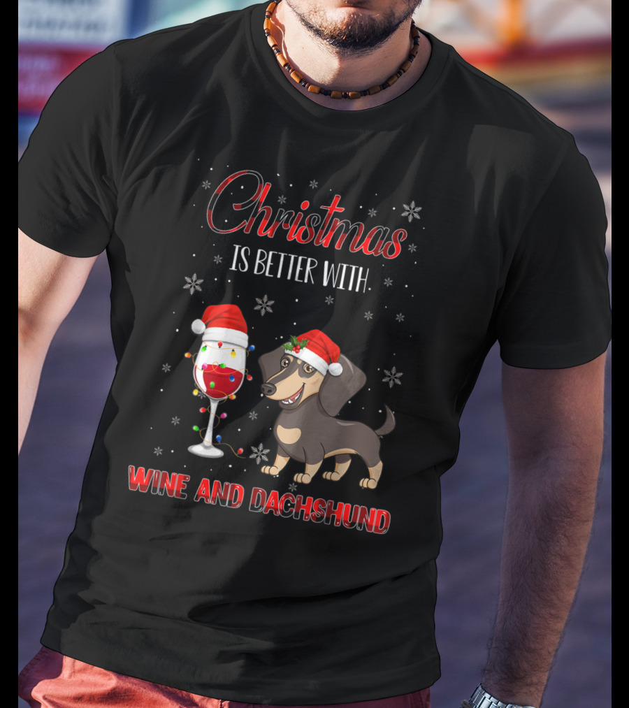 Christmas Is Better With Wine And Dachshund Santa Hats Snowflakes T-Shirt
