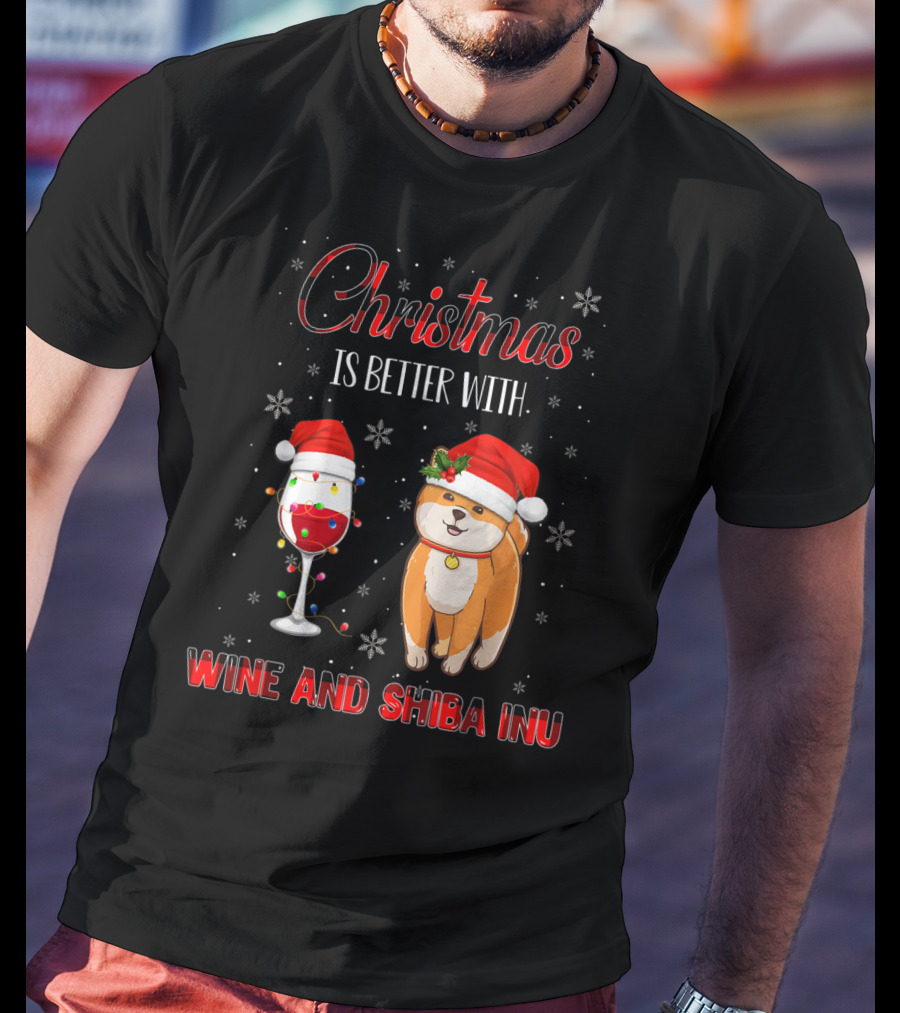 Christmas Is Better With Wine And Shiba Inu T-Shirt