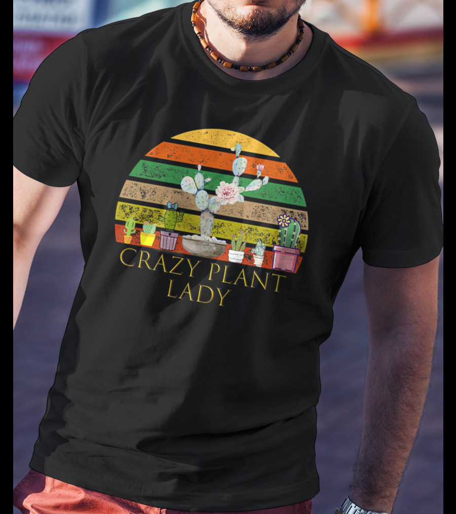 Crazy Plant Lady Funny Florist With Colorful Cactus And Succulents T-Shirt