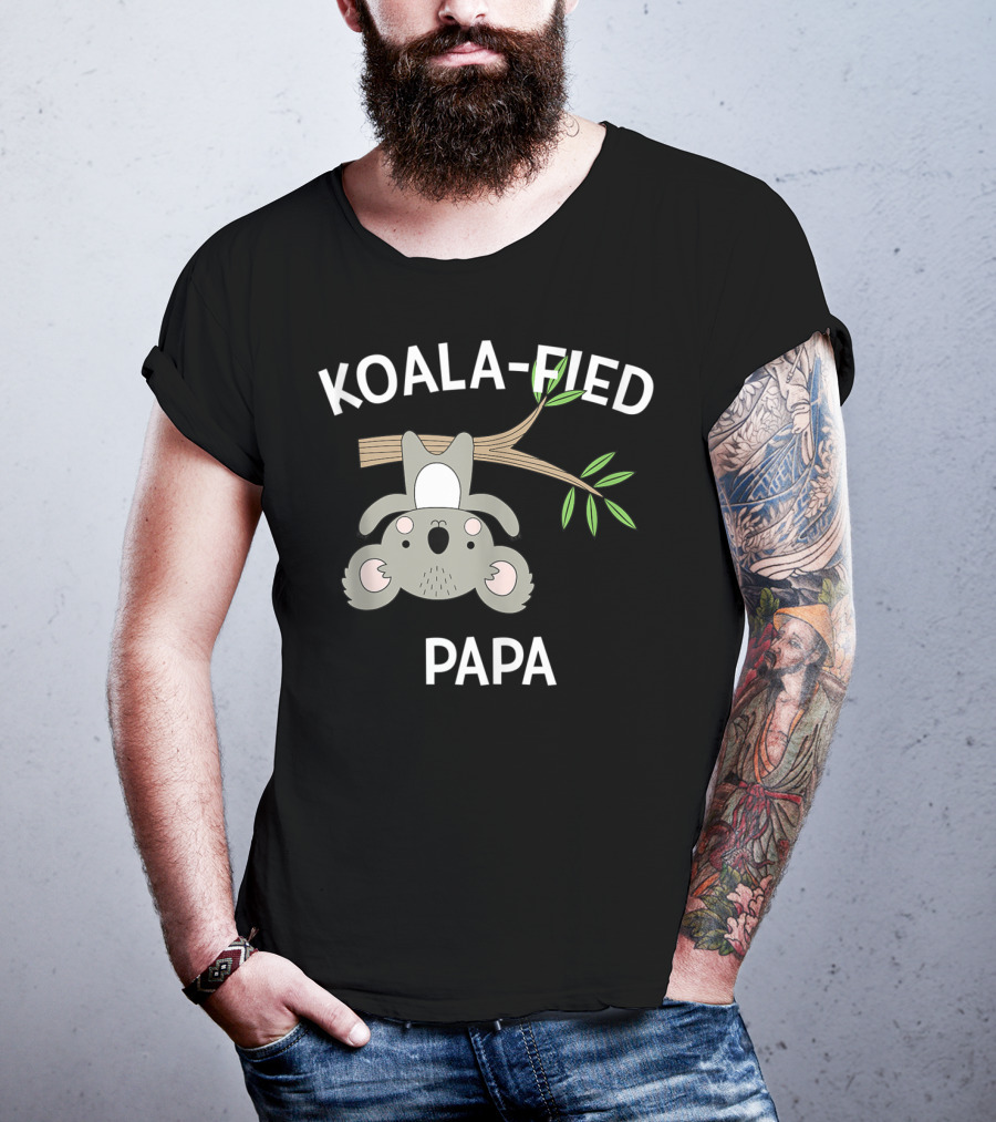 Koala-Fied Papa Cute Pun Funny Sweet T-Shirt