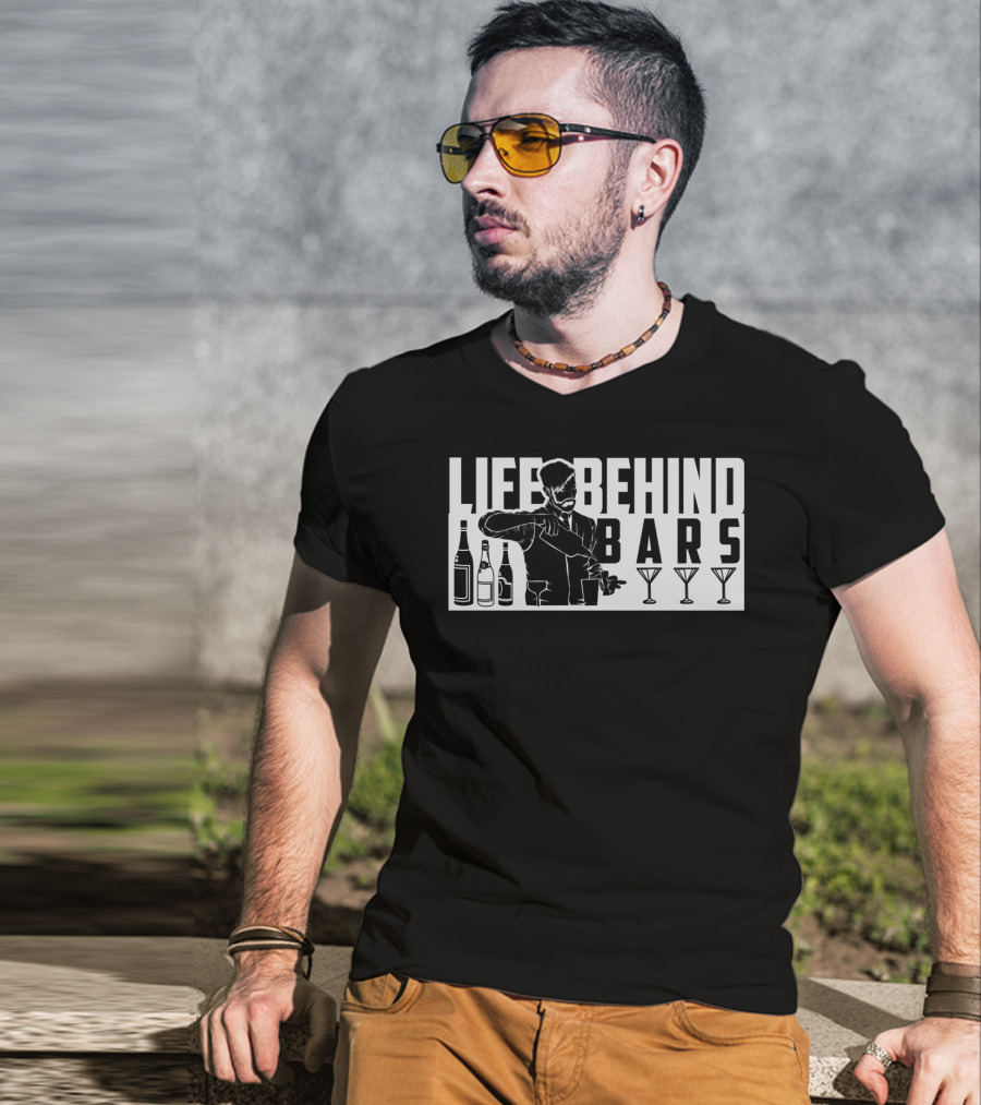 Life Behind Bars Bartender Mixing Drinks With Bottles And Glasses T-Shirt