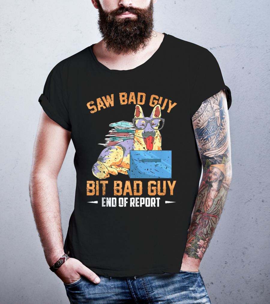 Saw Bad Guy Bit Bad Guy End Of Report T-Shirt