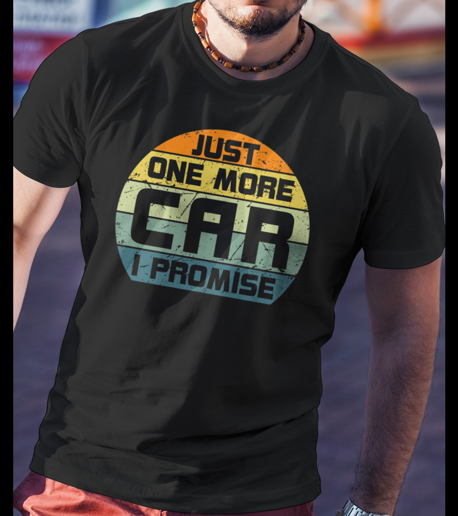Just One More Car I Promise Enthusiast T-Shirt
