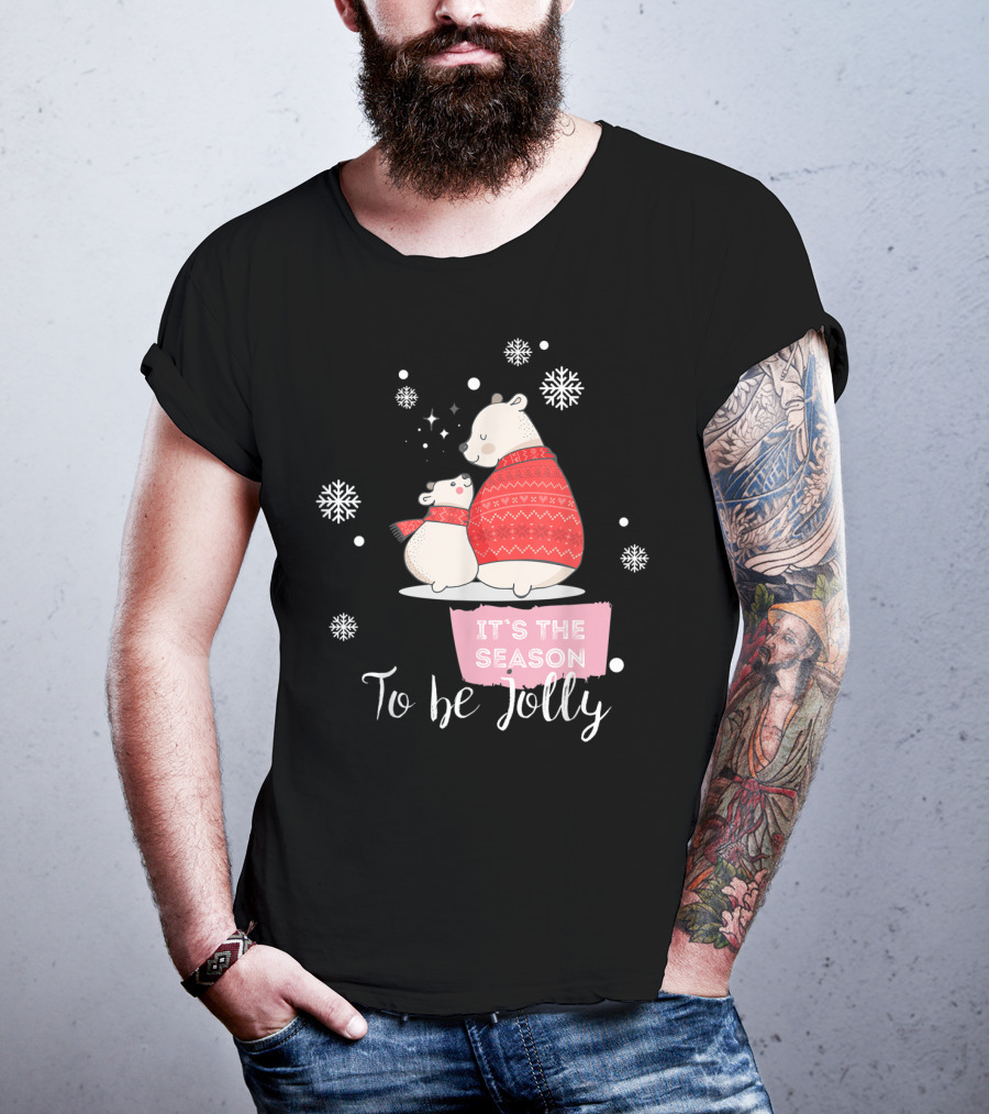 Mama Polar Bear It's The Season To Be Jolly T-Shirt