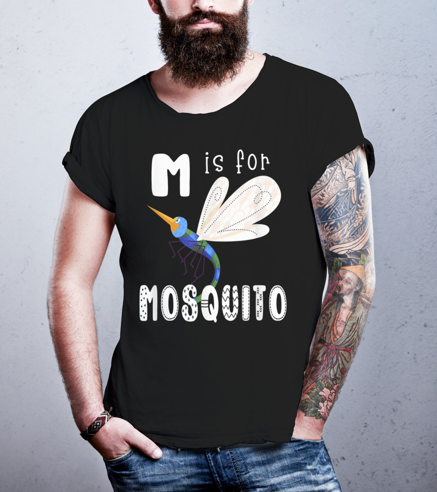 M Is For Mosquito Letter M Alphabet Insect Teacher T-Shirt