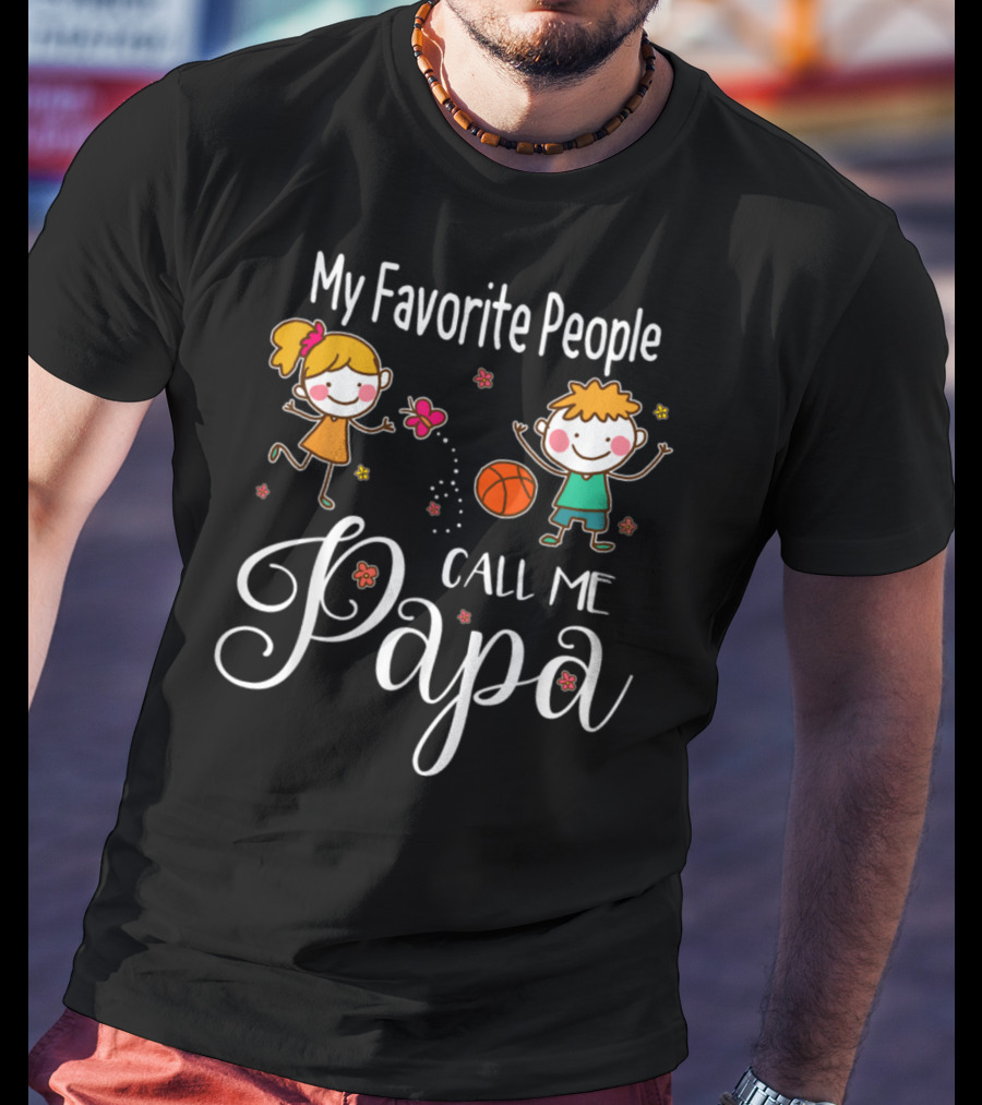 My Favorite People Call Me Papa With Kids And Basketball T-Shirt