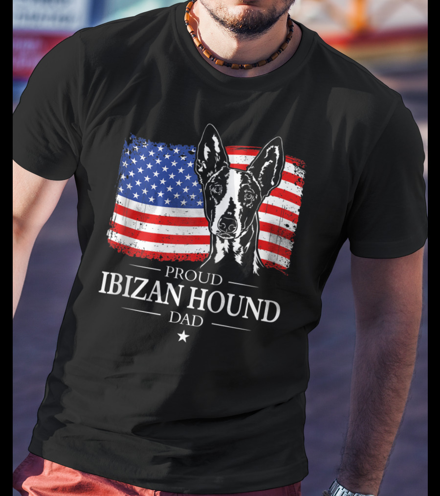 Proud Ibizan Hound Dad American Flag T-Shirt
