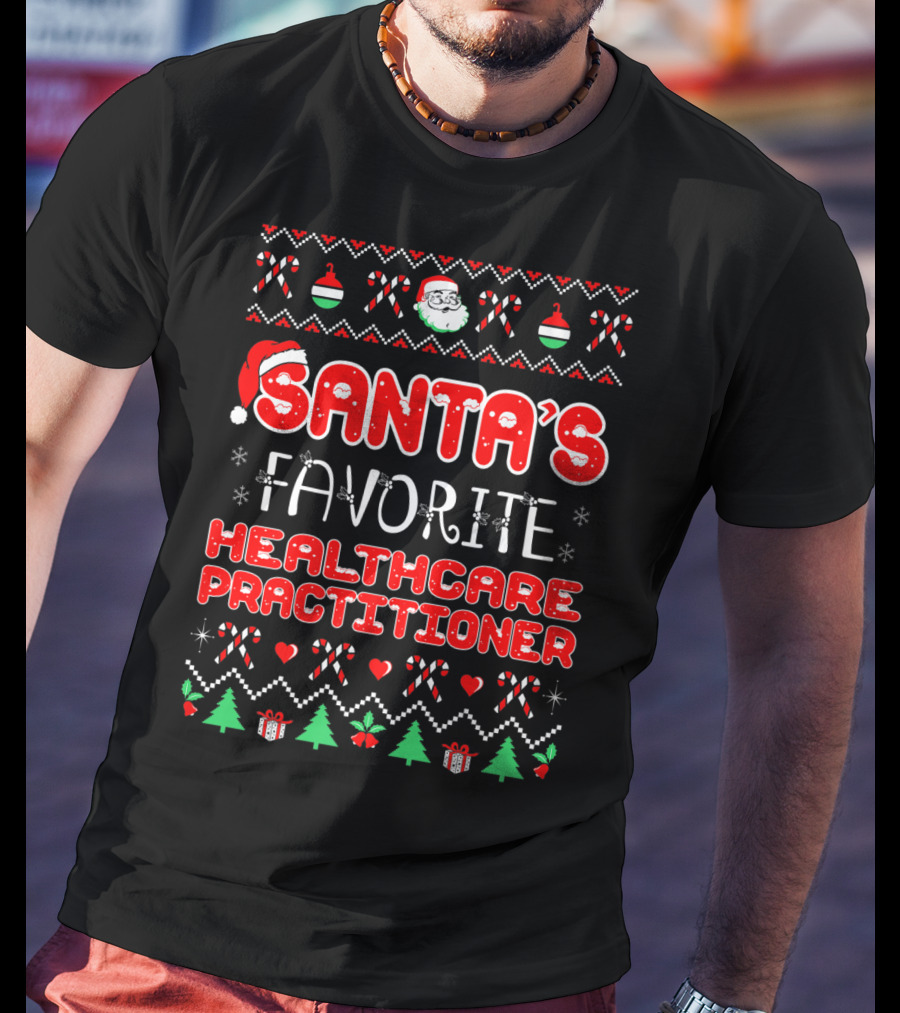 Santa's Favorite Healthcare Practitioner Christmas Sweater Design With Festive Icons T-Shirt