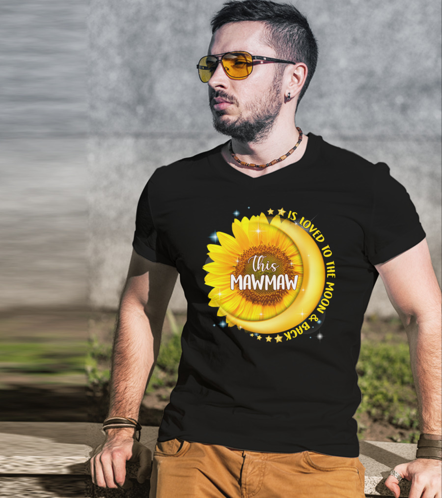 This Mawmaw Is Loved To The Moon And Back Sunflower Moon Stars T-Shirt