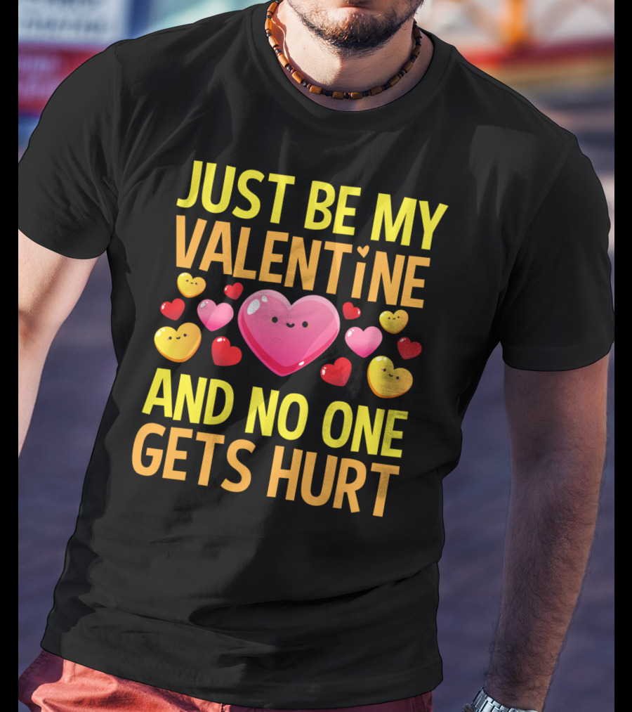 Just Be My Valentine And No One Gets Hurt Red Hearts T-Shirt