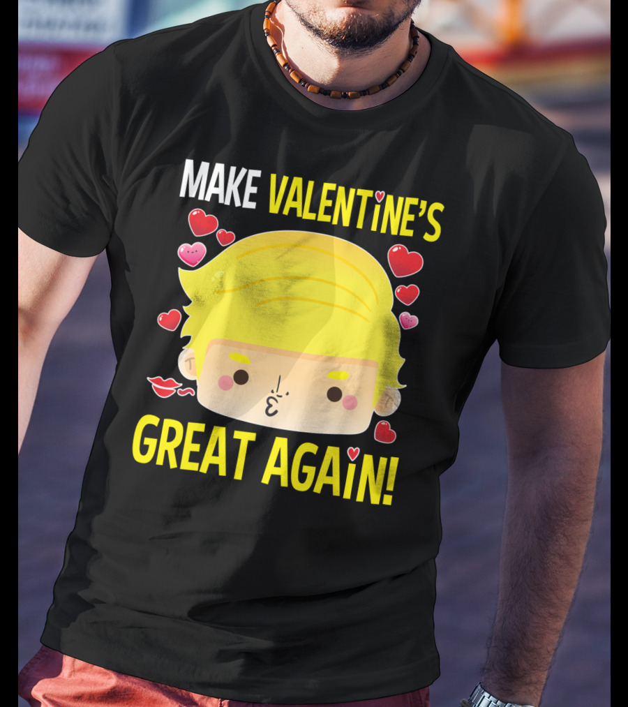 Make Valentine's Great Again T-Shirt