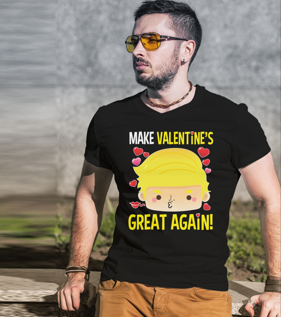 Make Valentine's Great Again T-Shirt