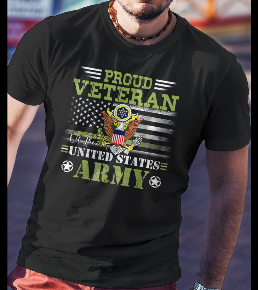 Proud Veteran Of The United States Army T-Shirt