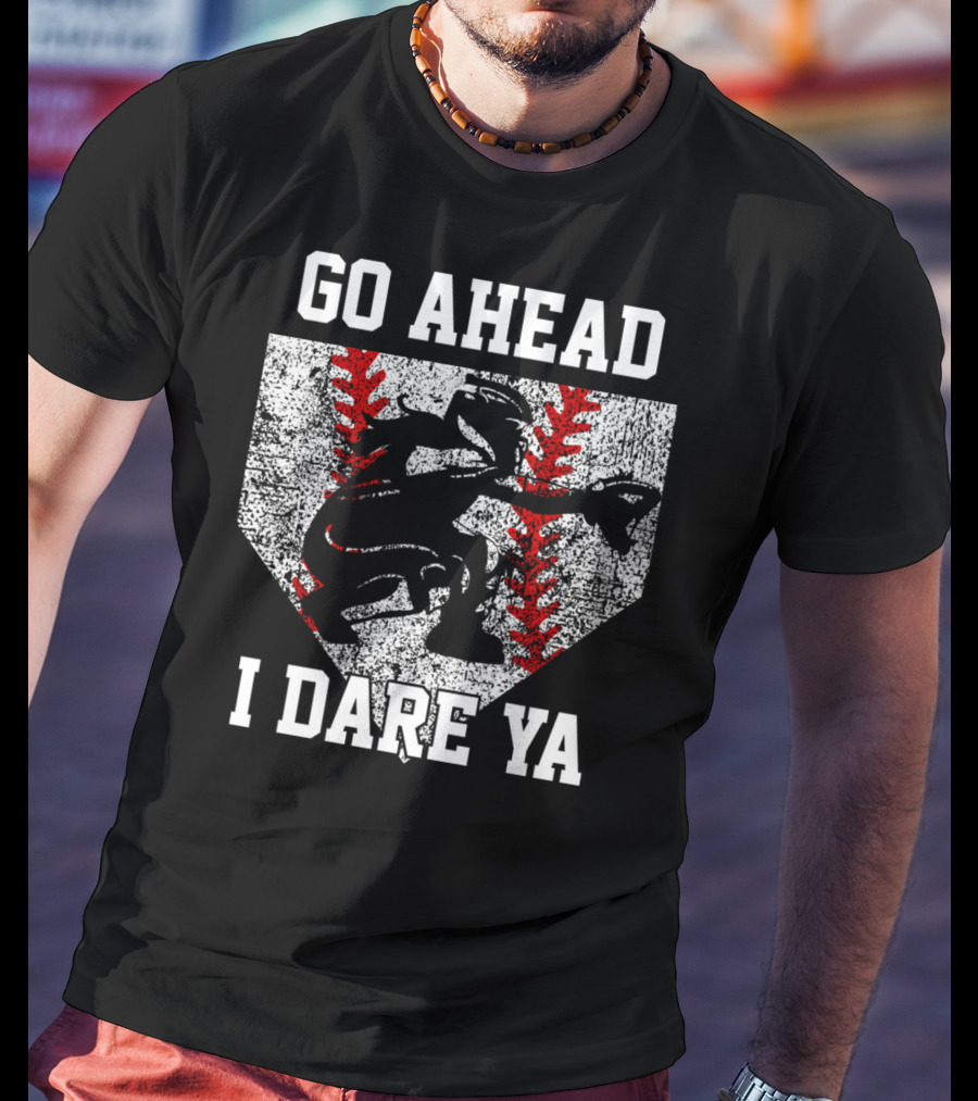 Go Ahead I Dare Ya Softball Catcher Home Plate T-Shirt