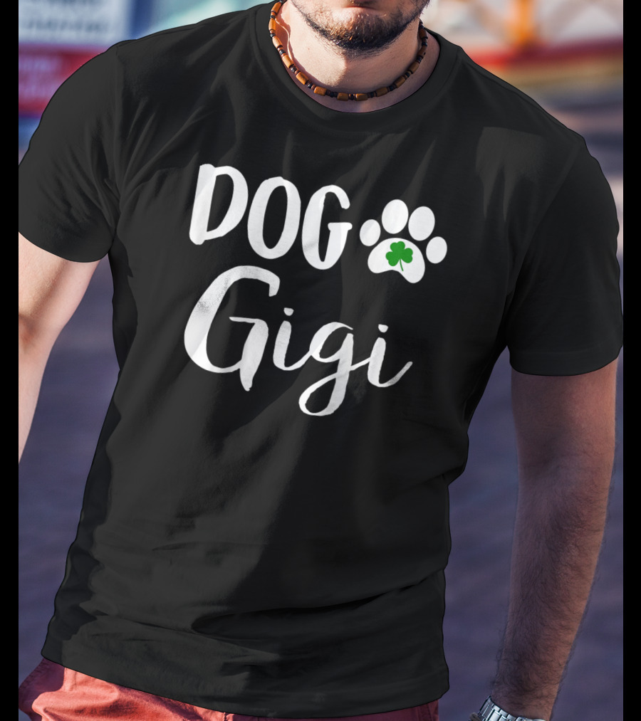 Dog Gigi Dog Paw Shamrock St Patricks Day Irish T-Shirt