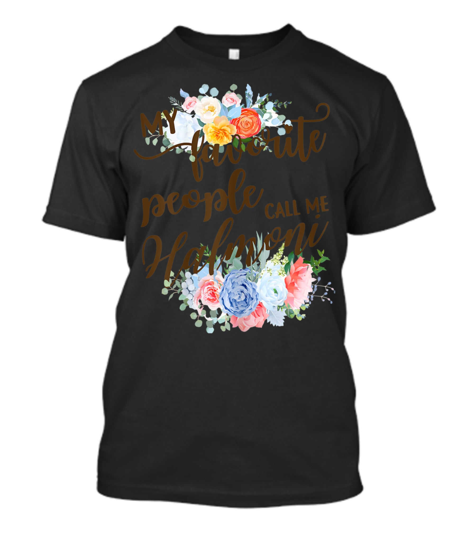 My Favorite People Call Me Halmoni Floral T-Shirt