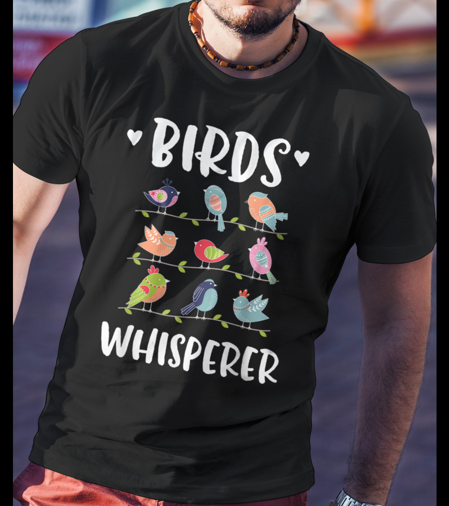 Birds Whisperer Colorful Bird Lover Birder T-Shirt