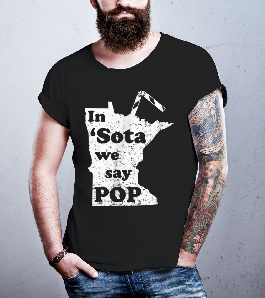 In Minnesota 'Sota We Say Pop With State Outline And Straw T-Shirt