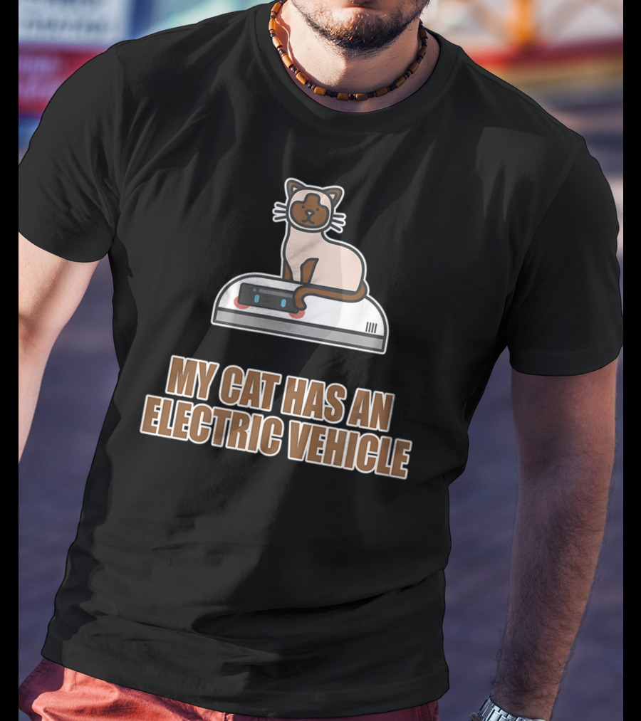 My Cat Has An Electric Vehicle Robot Vacuum T-Shirt