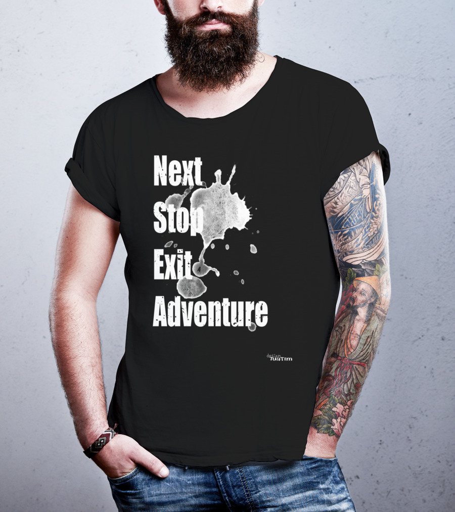 Next Stop Adventure Exit Outdoor Tuatim T-Shirt