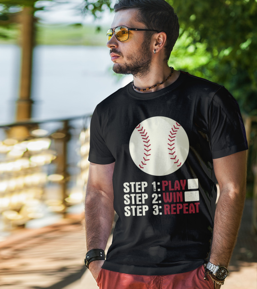 Step 1 Play Step 2 Win Step 3 Repeat Baseball Athlete T-Shirt