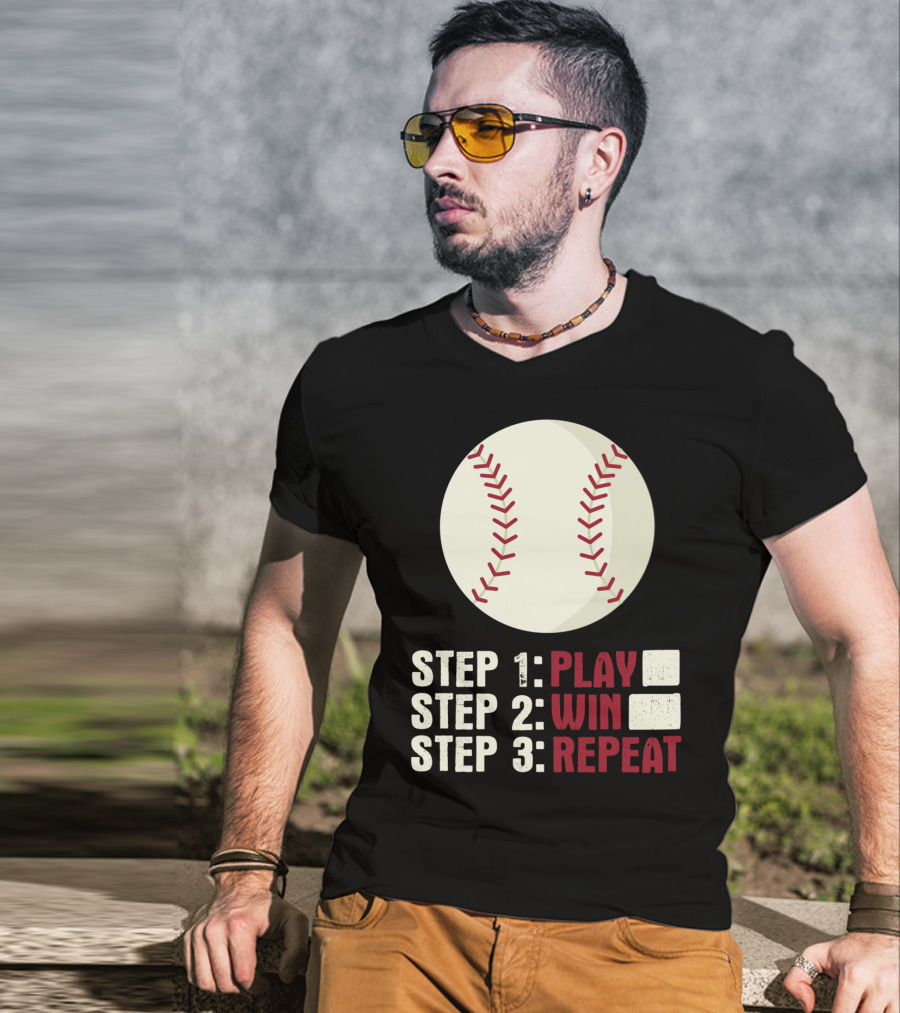 Step 1 Play Step 2 Win Step 3 Repeat Baseball Athlete T-Shirt