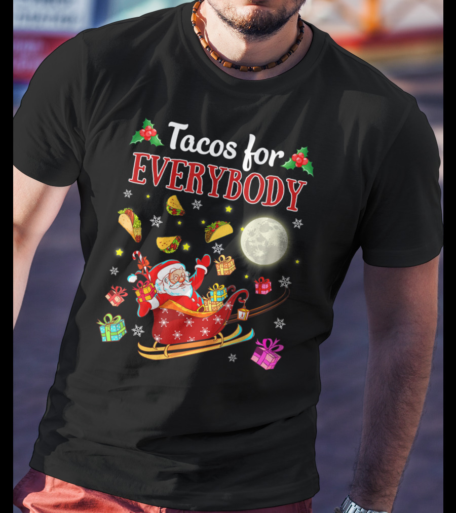 Tacos For Everybody Santa's Sleigh Christmas Delight T-Shirt